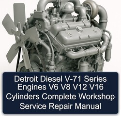 Detroit Diesel 71 Series V- Engines V6 V8 V12 V16 Cylinders Service Repair Workshop Manual PDF