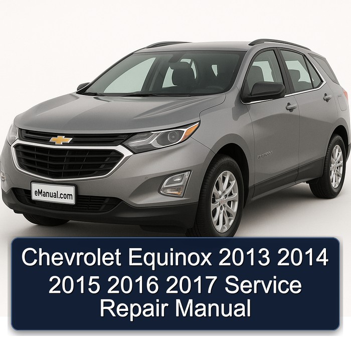 2013-2017 Chevrolet Equinox Service Repair Workshop Manual PDF
