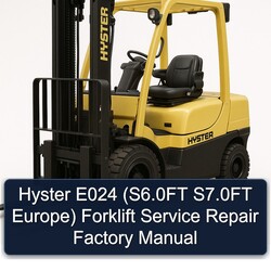 Hyster E024 (s6.0ft S7.0ft Europe) Forklift S6.0FT Europe Service Repair Workshop Manual PDF
