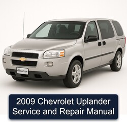 2009 Chevrolet Uplander Service Repair Workshop Manual PDF