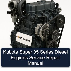 Kubota Super 05 Series Diesel Engines Service Repair Workshop Manual PDF