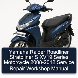2008-2012 Yamaha XV Models Raider Roadliner Stratoliner S XV19 Series Motorcycle Service Repair Workshop Manual PDF