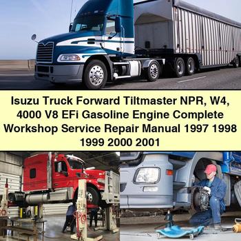 1997-2001 Isuzu 4000 Truck Forward Tiltmaster NPR W4 V8 Efi Gasoline Engine Service Repair Workshop Manual PDF