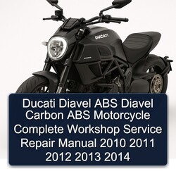 2010-2014 Ducati Diavel ABS Carbon Motorcycle Service Repair Workshop Manual PDF