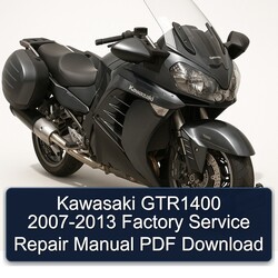 2007-2013 Kawasaki GTR Series GTR1400 Service Repair Workshop Manual PDF