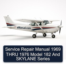 1969-1976 Thru Model 182 Skylane Series Service Repair Workshop Manual PDF