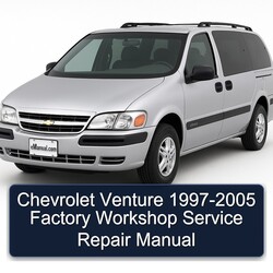 1997-2005 Chevrolet Venture Service Repair Workshop Manual PDF