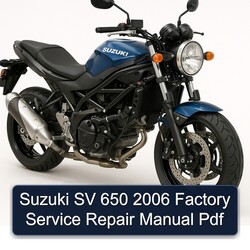 2006 Suzuki SV Models 650 Service Repair Workshop Manual PDF