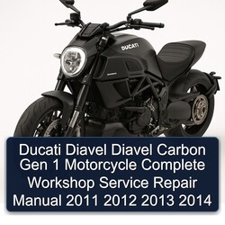 2011-2014 Ducati Diavel Carbon Gen 1 Motorcycle Service Repair Workshop Manual PDF