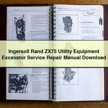 Ingersoll Rand ZX75 Utility Equipment Excavator Service Repair Workshop Manual PDF