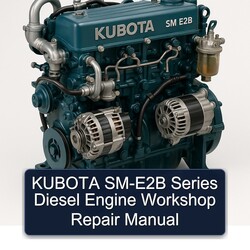 Kubota SM-E2B Series Diesel Engine Service Repair Workshop Manual PDF