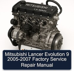 2005-2007 Mitsubishi Lancer Evolution 9 Service Repair Workshop Manual PDF