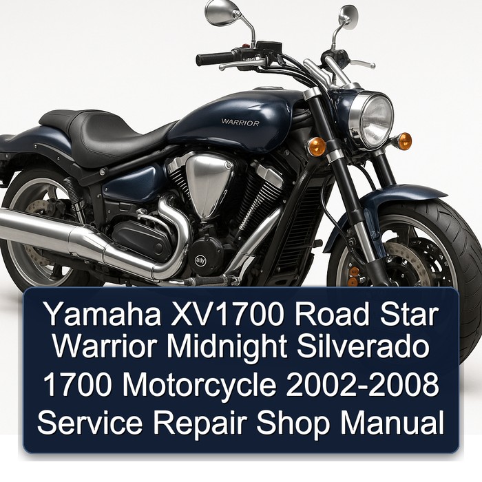 2002-2008 Yamaha Warrior XV1700 Road Star Midnight Silverado 1700 Motorcycle - Shop Service Repair Workshop Manual PDF