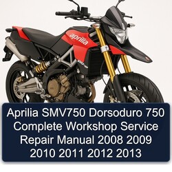2008-2013 Aprilia SMV750 Dorsoduro 750 Service Repair Workshop Manual PDF