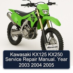 2003-2005 Kawasaki KX Series KX125 KX250 . Year Service Repair Workshop Manual PDF