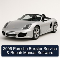2006 Porsche Boxster Software Service Repair Workshop Manual PDF