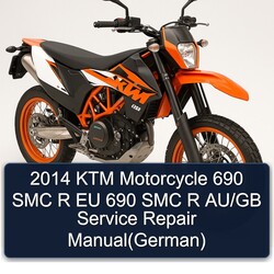 2014 KTM Motorcycle 690 SMC R EU 690 SMC R AU/GB Service Repair Manual(German) 
