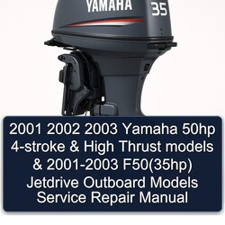 2001 2002 2003 Yamaha 50hp 4-stroke & High Thrust models & 2001-2003 F50(35hp) Jetdrive Outboard Models Manual de servicio y reparación 