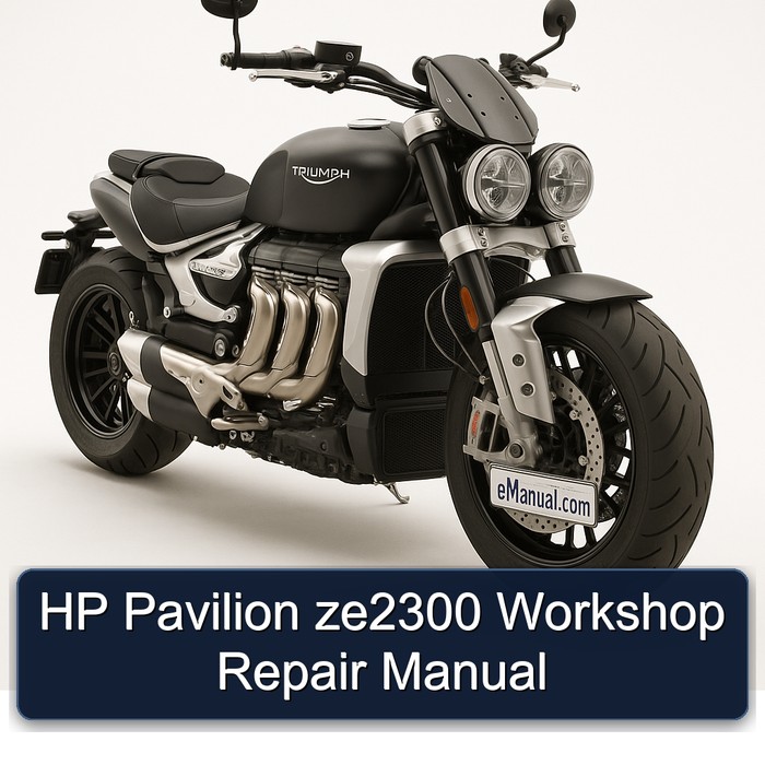 Triumph Rocket HP Pavilion ZE2300 Service Repair Workshop Manual PDF