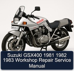 1981-1983 Suzuki GSX Series GSX400 Service Repair Workshop Manual PDF
