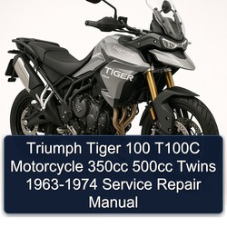 1963-1974 Triumph Tiger Models 100 T100C Motorcycle 350CC 500CC Twins Service Repair Workshop Manual PDF
