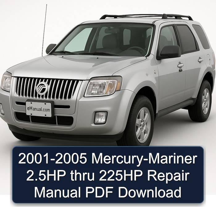 2001-2005 Mercury Mariner 2.5hp Thru 225HP Service Repair Workshop Manual PDF