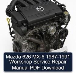 1987-1991 Mazda MX Models 626 MX-6 Service Repair Workshop Manual PDF