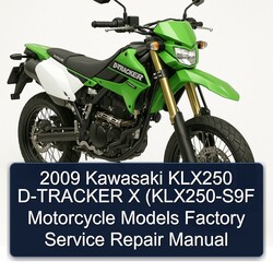 2009 Kawasaki KLX Series KLX250 D-tracker X (klx250-s9f Motorcycle Models Service Repair Workshop Manual PDF