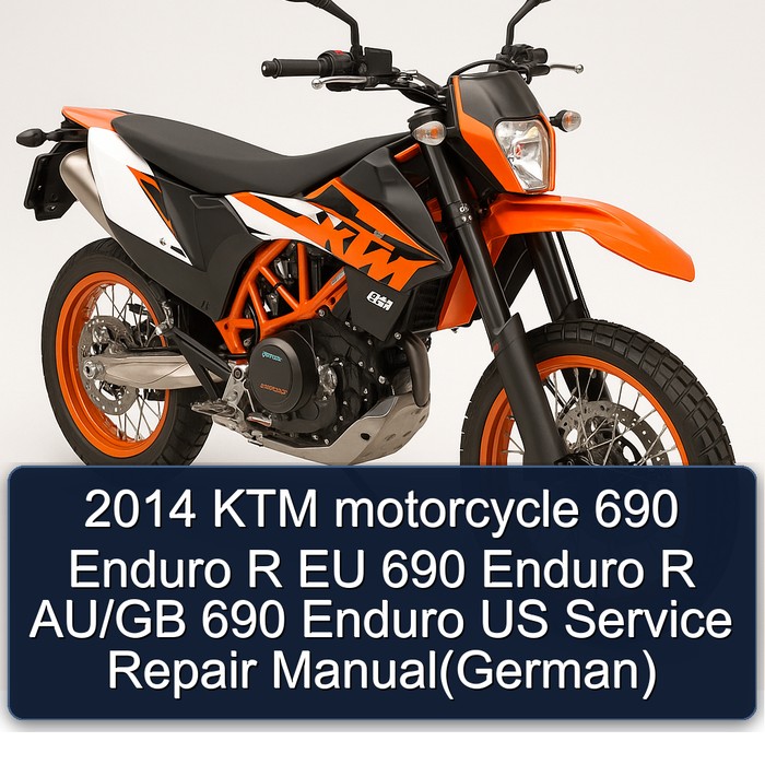 2014 KTM 690 Motorcycle Enduro R EU Au/gb US (GERMAN) Service Repair Workshop Manual PDF