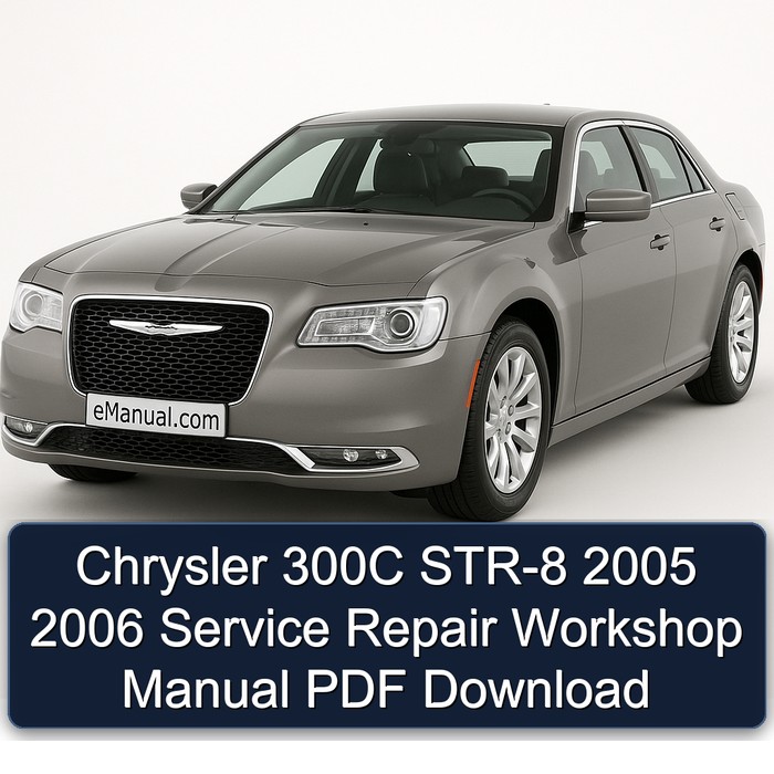 2005-2006 Chrysler 300C STR-8 Service Repair Workshop Manual PDF