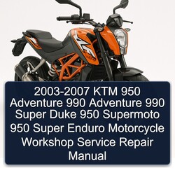 2003-2007 KTM 950 Adventure 990 Super Duke Supermoto Enduro Motorcycle Service Repair Workshop Manual PDF