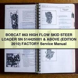 2010 Bobcat 863 High Flow Skid Steer Loader SN 514425001 Above (edition ) Service Repair Workshop Manual PDF
