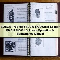 Bobcat 763 High Flow Skid Steer Loader SN 512250001 Above Operation Service Repair Workshop Manual PDF