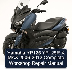 2006-2012 Yamaha X Max YP125 YP125R Service Repair Workshop Manual PDF