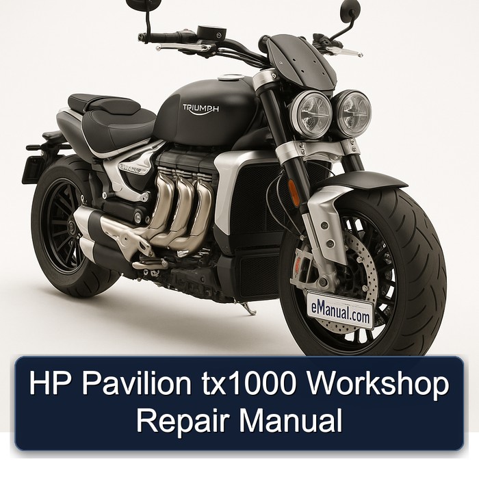Triumph Rocket HP Pavilion TX1000 Service Repair Workshop Manual PDF