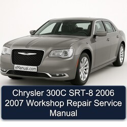 2006-2007 Chrysler 300C SRT-8 Service Repair Workshop Manual PDF