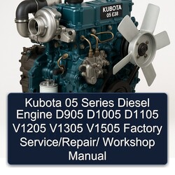 Kubota 05 Series Diesel Engine D905 D1005 D1105 V1205 V1305 V1505 / Service Repair Workshop Manual PDF