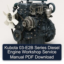 Kubota 03-E2B Series Diesel Engine Service Repair Workshop Manual PDF