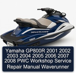 2001-2008 Yamaha GP800R PWC Waverunner Service Repair Workshop Manual PDF
