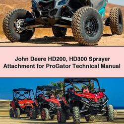 John Deere HD200 HD300 Sprayer Attachment Progator Service Repair Workshop Manual PDF