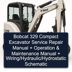 Bobcat 329 Compact Excavator Operation /hydraulic/hydrostatic Electrical Wiring Diagrams PDF