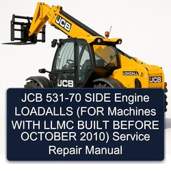 2010 JCB 531-70 Side Engine Loadalls ( Machines Llmc Built Before October ) Service Repair Workshop Manual PDF