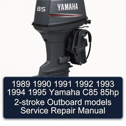 1991-1995 Yamaha C85 85HP 2-stroke Outboard Models Service Repair Workshop Manual PDF