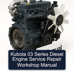 Kubota 03 Series Diesel Engine Service Repair Workshop Manual PDF
