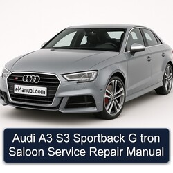 Audi A3 S3 Sportback G Tron Saloon Service Repair Workshop Manual PDF