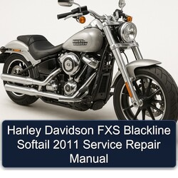 2011 Harley Davidson Softail FXS Blackline Service Repair Workshop Manual PDF