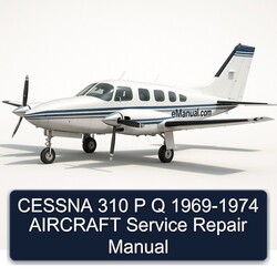 1969-1974 Cessna 310 P Q - Aircraft Service Repair Workshop Manual PDF