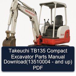 Takeuchi TB135 Compact Excavator Parts (13510004 - Up) Catalog PDF