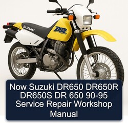 1990-1995 Suzuki DR Series Now DR650 DR650R DR650S 650 Service Repair Workshop Manual PDF