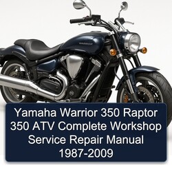 1987-2009 Yamaha Warrior 350 Raptor ATV Service Repair Workshop Manual PDF